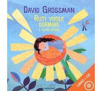 Ruti vuole dormire e altre storie. Ediz. illustrata. Con CD Audio