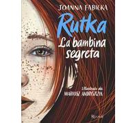 Rutka. La bambina segreta