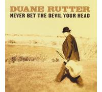 Rutter, Duane - NEVER BET THE DEVIL..