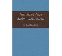 Rutu Mulkar-Mehta Reiki Master-Teacher Manual (Tascabile)