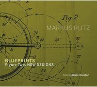 Rutz, Markus - Blueprints - Figure Two: New Designs