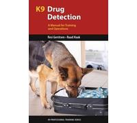 Ruud Haak Resi Gerritsen K9 Drug Detection (Tascabile) K9 Professional Training