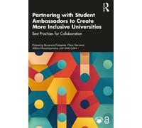 Partnering with Student Ambassadors to Create More Inclusive Universities: Best Practices for Collaboration