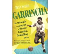 Ruy Castro Garrincha (Tascabile)