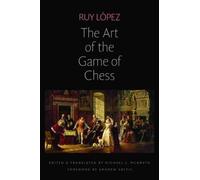 Ruy López The Art of the Game of Chess (Tascabile)