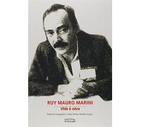 Ruy Mauro Marini - Vida e Obra