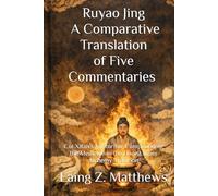 Ruyao Jing: A Comparative Translation of Five Commentaries 入藥鏡: Cui Xifan’s Mirror for Compounding the Medicine in the Daoist Inner Alchemy Tradition
