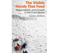 Ruzana Liburkina The Visible Hands That Feed (Copertina rigida)