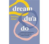 Ruzina Ahad Dream Du'a Do (Tascabile)