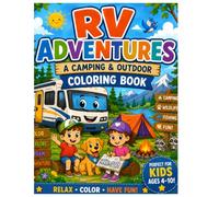 RV Adventures: A Camping & Outdoor Coloring Book for kids Ages 4-10.