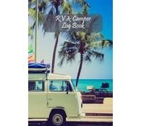 RV & Camper Log Book: Deluxe Vintage Campervan Seaside Journal for Recording Campsites Caravan Parks and Locations Visited