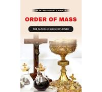 Rv Father Thomas S Morris Rv Father Nicholas R Wright Order of Mass (Tascabile)