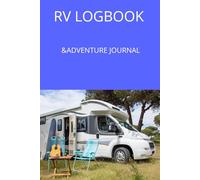 RV LOGBOOK: ADVENTURE JOURNAL