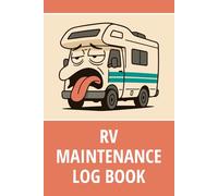 RV Maintenance Log Book: Essential Service Record for Vans, Cars, Trailers, and Motorhomes