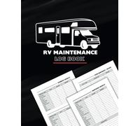 RV Maintenance Log Book: Service and Repair Tracking for Motor Homes with Mileage Logs