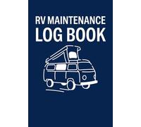 RV Maintenance Log Book: Service & Trip Record Journal for Motorhome and Camper Owners