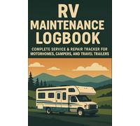 RV Maintenance Logbook: Routine Maintenance | Checklist | Seasonal Storing | Service Record