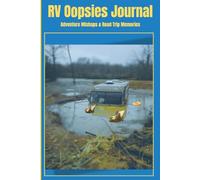 RV Oopsies Journal: Adventure Mishaps & Road Trip Memories
