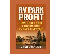 RV Park Profit: How To Net $10K A Month With RV Park Investing