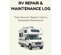 RV Repair & Maintenance Log: Track Services, Repairs, Costs & Scheduled Maintenance