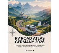 RV Road Atlas Germany 2026: Discover Scenic Routes, Historic Towns, and Hidden RV Gems Across Deutschland