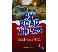 RV ROAD ATLAS: The Essential Pocket Guide to Scenic RV Routes, Campgrounds, and Real-World Travel Planning Across America