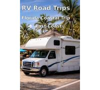RV Road Trips: Florida Coastal Adventure - East Coast