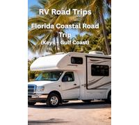 RV Road Trips: Florida Coastal Road Trip (Keys + Gulf Coast)