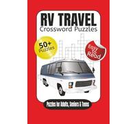 RV Travel Crossword Puzzles: Crossword puzzles with easy to read print about RV Travel, Camping & Outdoors & more 6x9 inches, 120 pages 50+ puzzles ... for travel, vacations, holidays and relaxation