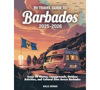 RV TRAVEL GUIDE TO BARBADOS 2025-2026: Scenic RV Routes, Campgrounds, Outdoor Activities, and Cultural Sites Across Barbados