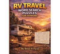 RV TRAVEL WORD SEARCH PUZZLES FOR SENIORS: LARGE PRINT EASY TO READ 2000 UNIQUE WORDS 100 THEMED PUZZLES EACH WITH 20 WORDS FUN BRAIN GAMES