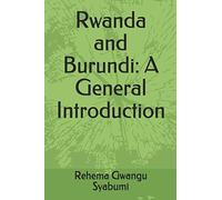 Rwanda and Burundi: A General Introduction