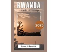 Rwanda Guide de voyage 2025