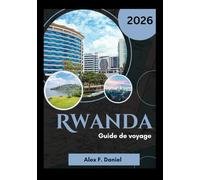 Rwanda Guide de voyage 2026