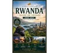 Rwanda Guide de voyage 2026-2027