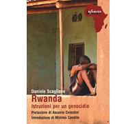 Rwanda. Istruzioni per un genocidio