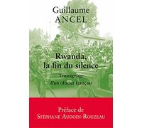 Rwanda, La Fin Du Silence: Temoignage D'un Officier Francais: Témoignage d'un officier français: 23
