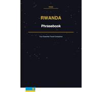 Rwanda Phrasebook: Your Essential Travel Companion