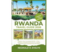 Rwanda Travel Guide 2026: Explore Two Incredible Worlds - From Brittany’s Enchanting Shores to Thrilling Highlands and Heartwarming Wonders