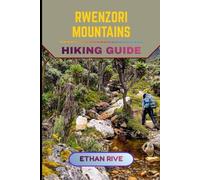 RWENZORI MOUNTAINS HIKING GUIDE: 44