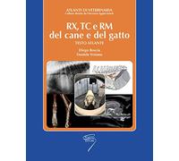 RX, TC e RM del cane e del gatto. Testo atlante