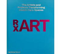Rxart: The Artists and Projects Transforming Healthcare Spaces