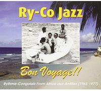 Ry-Co Jazz Bon Voyage: Rythme-Congolais from Africa Aux Antilles (1963-19 (CD)