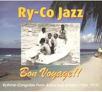 Ry-Co Jazz Bon Voyage: Rythme-Congolais from Africa Aux Antilles (1963-19 (CD)