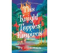 Ry Herman This Knight Topples Empires (Tascabile) (PRESALE 03/11/2026)