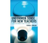 Ryan A. Donlan Uncommon Sense for New Teachers (Copertina rigida)