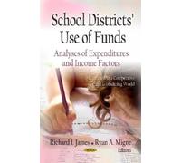 Ryan A Migne Richard I James School Districts Use of Funds (Copertina rigida)