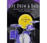 Ryan Alexander Bloom Live Drum & Bass (Tascabile)