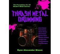 Ryan Alexander Bloom Thrash Metal Drumming (Tascabile)
