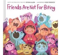 Ryan Allen Friends Are Not for Biting (A Kind and Caring Kids (Copertina rigida)